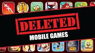 The Best DELETED Mobile Games
