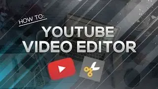 How to Use YouTube Video Editor and Add Music to Your YouTube Videos! (2020)