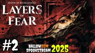 [Halloween Special] Layers of Fear (2023) BLIND Gameplay! | HallowEem Spookstream 2025: Stream #2