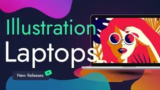 Best Laptops for Illustrators in 2023 - Design in 4K!