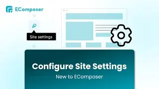 How to Configure EComposer Default Site Settings