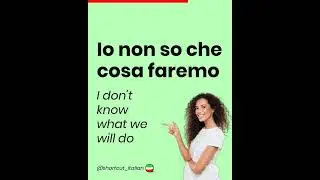 Io non so che cosa faremo