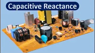 Capacitive Reactance | What is a capacitive reactance | Reactance