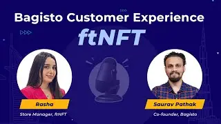 Bagisto Customer Experience with ftNFT | NFT Marketplace | Dubai Mall