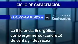La eficiencia energética como argumento de venta y fidelización - Kalciyan