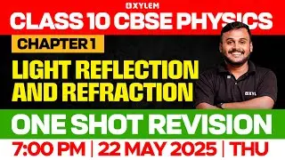 Class 10 CBSE Physics | Light Reflection And Refraction - One Shot Revision | Xylem Class 10 CBSE