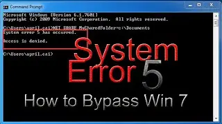 System Error 5:(Windows Hidden Administrator Account) How to Bypass Windows 7