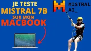 Mistral AI - je fais tourner un LLM sur mon macbook avec Mistral 7b