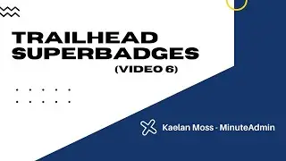 Trailhead Superbadges | (Video 6)