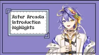 Aster Arcadia's debut introduction highlights