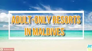 Adult-only Resorts in Maldives