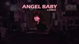 angel baby lyric // slowed+reverb