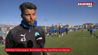 Belediye Kütahyaspor, Bulvarspor maçı hazırlıklarına başladı
