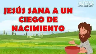 No 20 Jesús sana a un ciego de nacimiento para niños escuela dominical en español