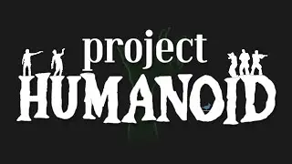 Project Humanoid - news, showcase, dicuss new features for NPC (Stream)