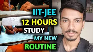 MY NEW 12 HOUR STUDY ROUTINE || JEE PREPARATION VLOG || IIT JEE PREPARATION VLOG || PW