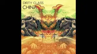 DIRTY CLASS - CHINA