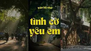 Tình Cờ Yêu Em, Tan Biến...Từng Ngày Nhìn Mưa Vội Vàng, Cô Ấy | Playlist Nhạc Buồn Chill Thu Hà Nội