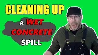 How Do You Clean Up a Wet Concrete Spill?