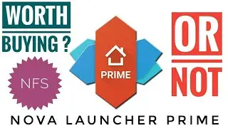Nova Launcher Prime - Worth buying ? Or Not ? | Review
