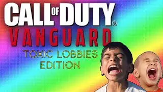 COD Vanguard: Toxic Lobbies & Roasting! I Make These Kids Rage Quit!!