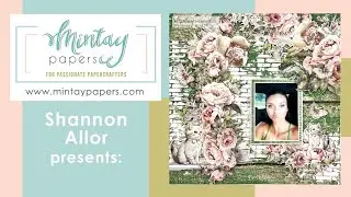 Mintay Papers | Peony Gardens | Chippies | My Girl