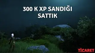 300 k Xp Sandığı Sattık | Lifeskill Ticaret