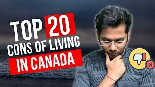 Top 20 cons of living in Canada in 2022