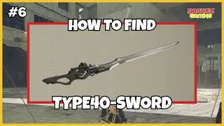 Nier Automata - How to Find Type40-Sword #6