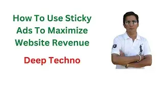 How To Use Sticky Ads To Maximize Website Revenue
