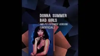 Donna Summer / Bad Girls (Mr P's Extended Version) [UNOFFICIAL]