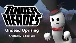 Undead Uprising [Tower Heroes]