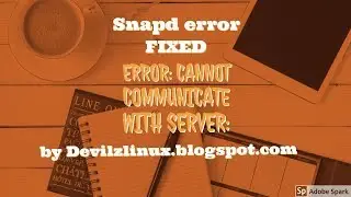 error:cannot list snaps: cannot communicate (fixed)