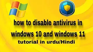 How to disable antivirus in windows 10 /  11