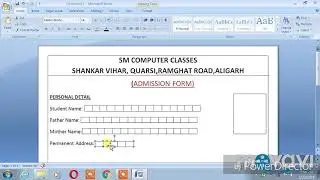 HOW TO MAKE THE ADMISSION FORM IN MS WORD.