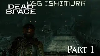 Dead Space - Part 1