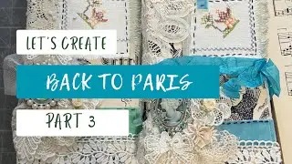 Let's Create : Tall Journal "Back to Paris" Part 3