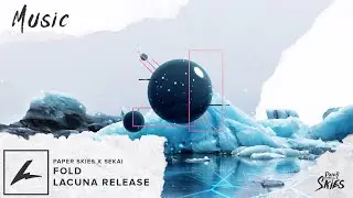 Paper Skies - Fold (Ft. Sekai)
