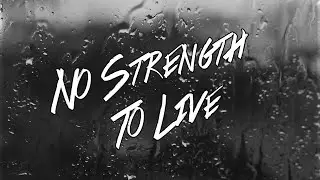 Mixaitt – No Strength To Live
