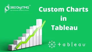 Custom Charts in Tableau | Creation of Graphs & Charts in Tableau | Advanced Graphs in Tableau