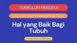 Merdeka Curriculum Summary of Indonesian Language Class 7 Chapter 3 Things That Are Good for the ...