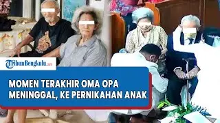 Momen Terakhir Oma Opa Meninggal di Jonggol Hadiri Pernikahan Anak, Hans Tomasoa Jalan Pakai Tongkat