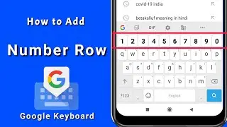 How To Add Number Row In Google Keyboard | How To Enable Number Row In Google Keyboard