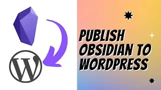 Publish Obsidian Notes to WordPress