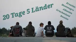 20 Tage 5 Länder - Eine Reise mit Wolf´s Adventure - Kroatien - Montenegro - Albanien - Griechenland