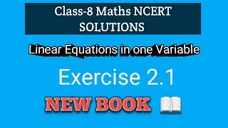 Class 8 | Linear equation in one Variable - Exercise 2.1 |  Mathematics Chapter 2 | CBSE 2024-25