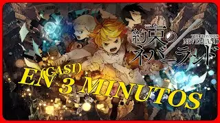 YAKUSOKU NO NEVERLAND en 3 minutos