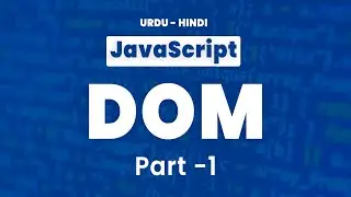 Learn JavaScript DOM Manipulation In Urdu & Hindi | Part 1