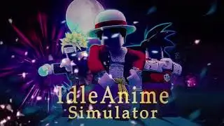 IDLE    ANIME    SIMULATOR