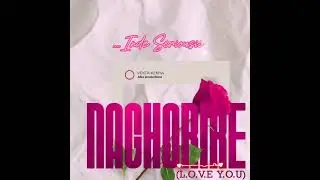 VEKTA - NACHORIRE [L.O.V.E Y.O.U] FT MATAIFA